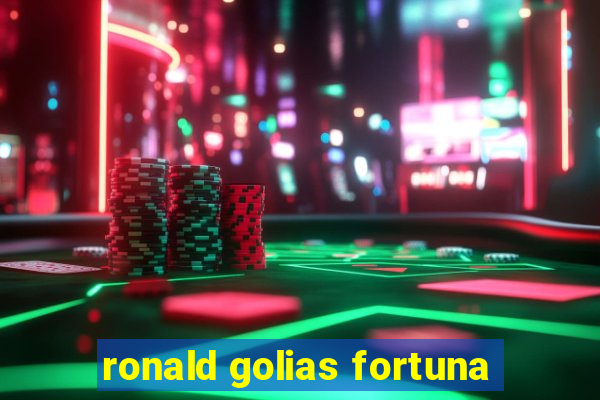 ronald golias fortuna